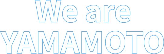 We are YAMAMOTO